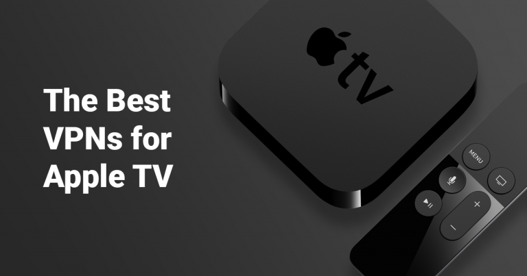 5 Best VPNs for Apple TV Working in 2025: Easy Setup Guide