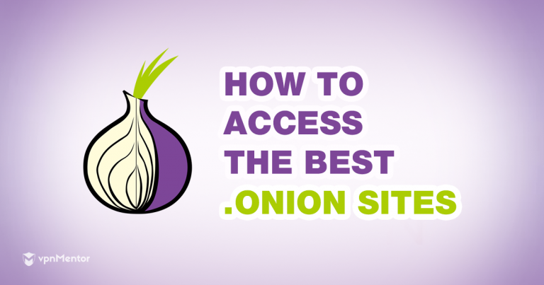 17 Best Onion Sites — Safely Visit the Dark Web in 2025
