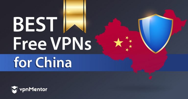 5 Best Free VPNs for China That Work in 2025 (Fast & Safe)
