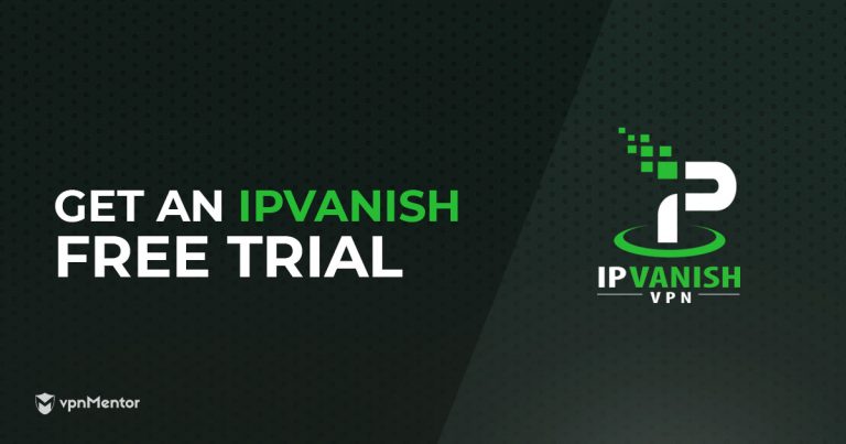 How to Get an IPVanish Free Trial for All Devices (2025)