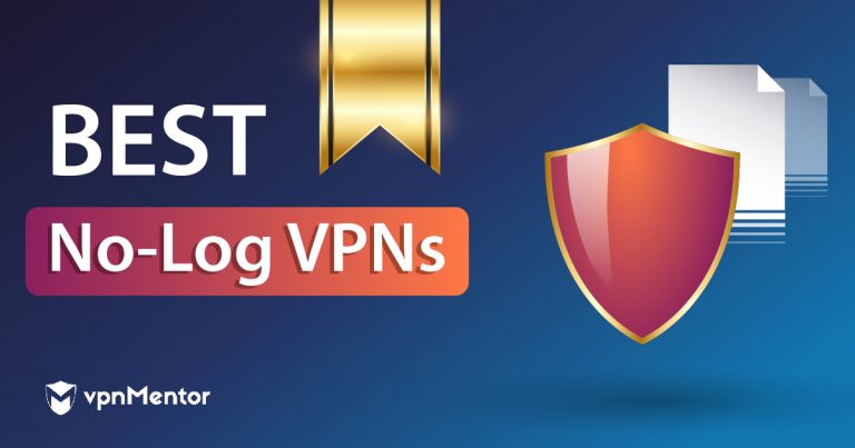 5 Best No-Log VPNs — Most Private & Secure in 2025