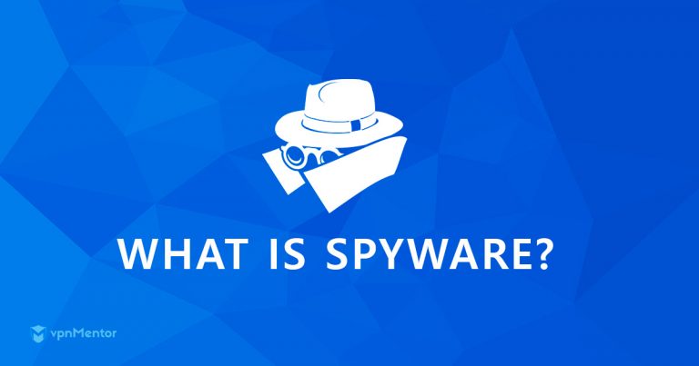 What Is Spyware? And How To Remove It in 2025