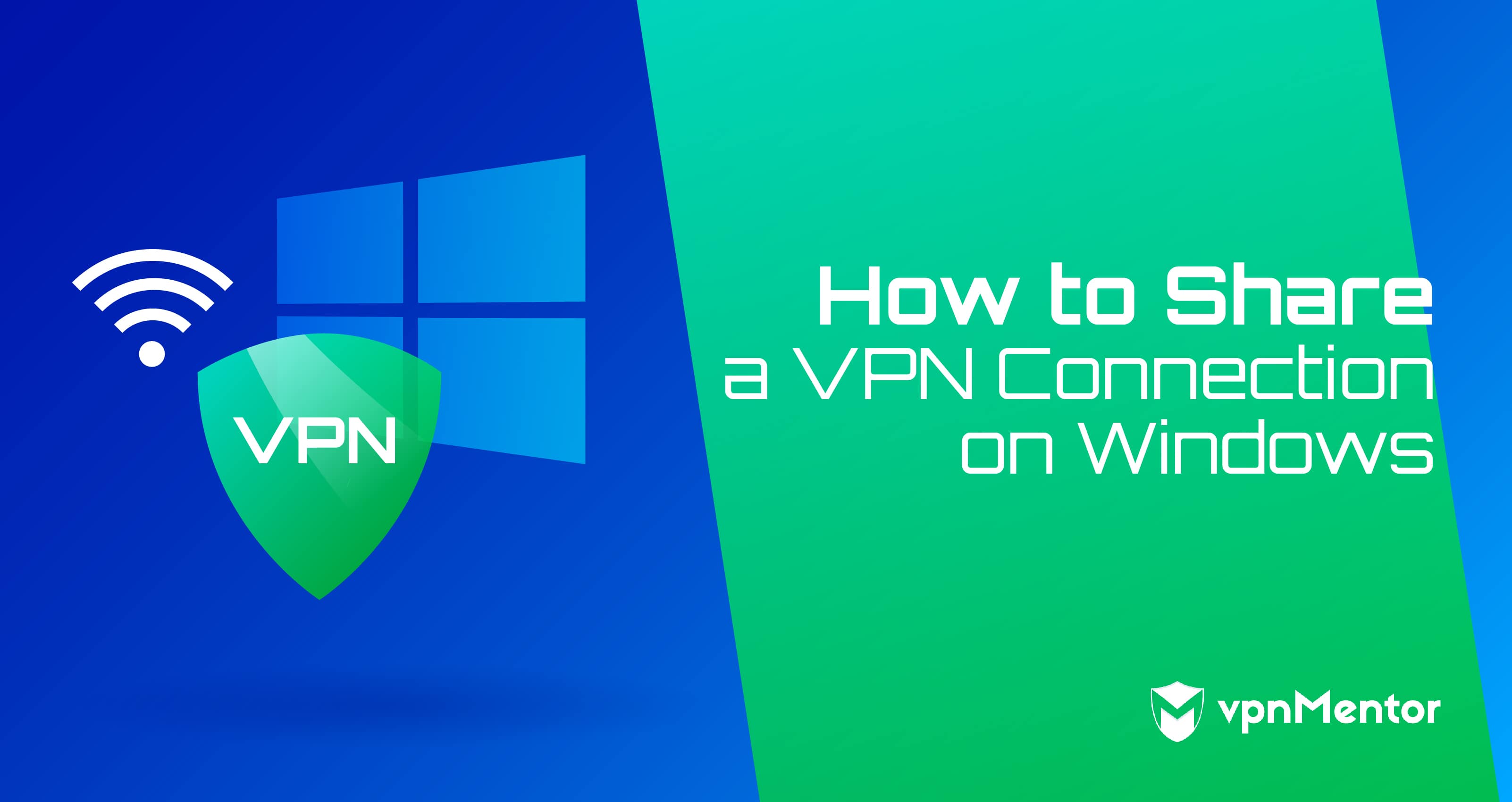 how to share a vpn connection on windows