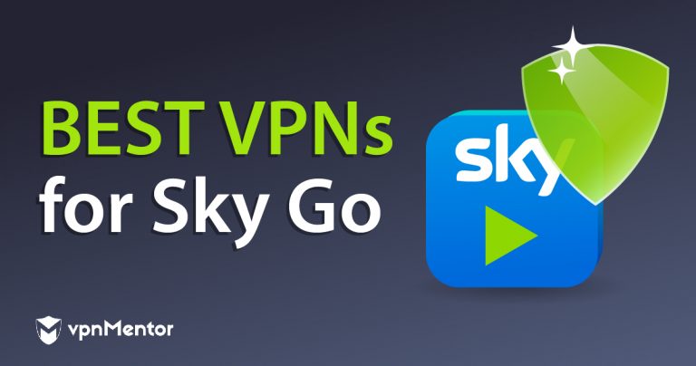 5 Best Sky Go VPNs That Still Work in 2025