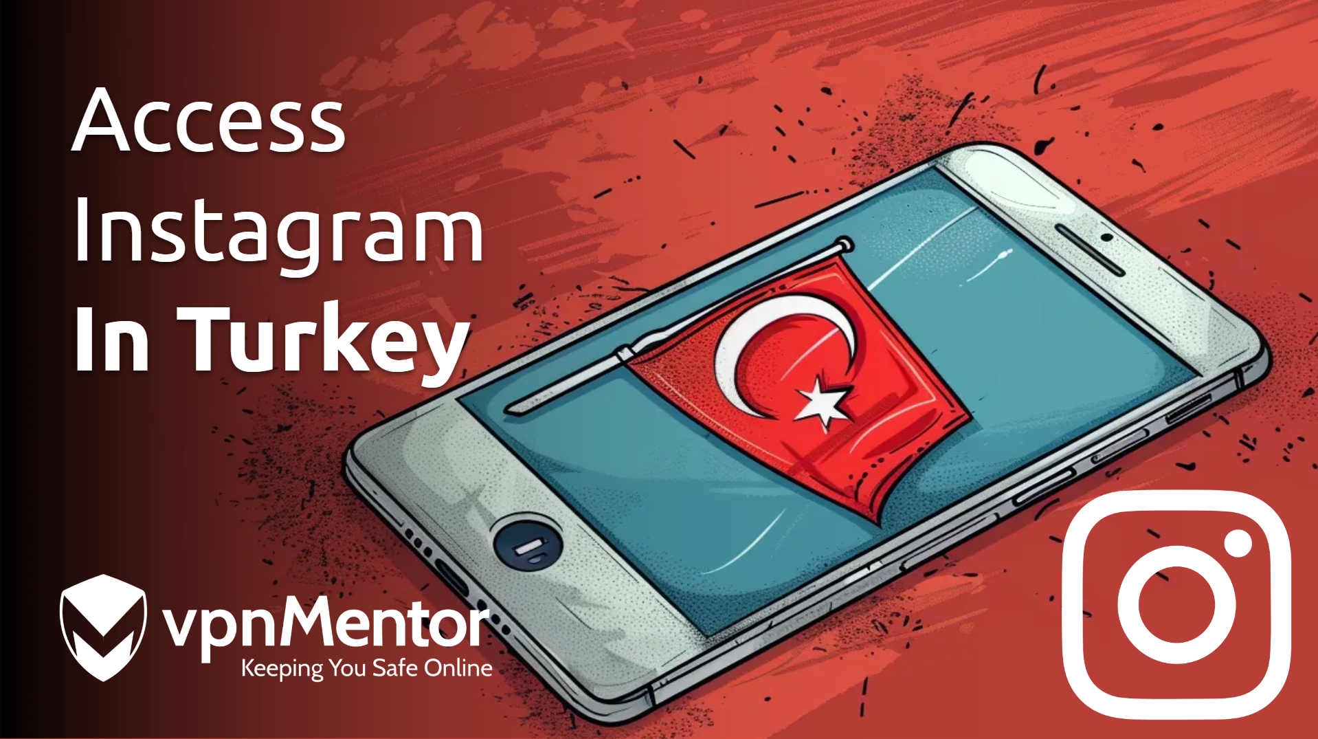 How to Access Instagram in Turkey: Working Solutions in 2025