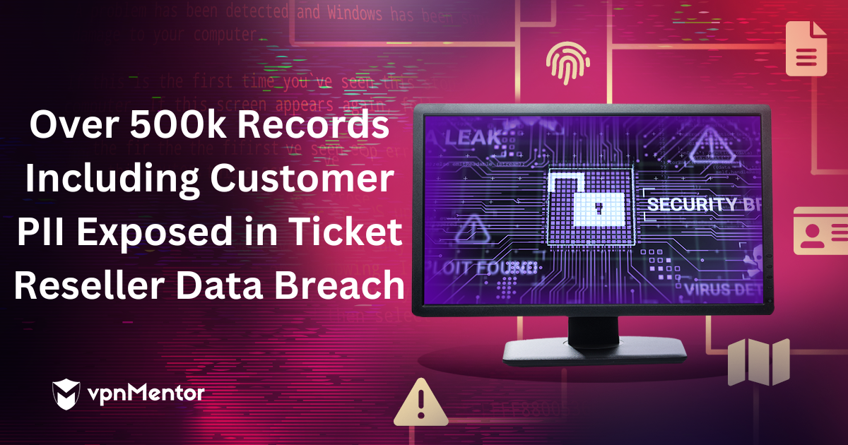 Over 500k Records Including Customer PII Exposed in Ticket Reseller Data Breach